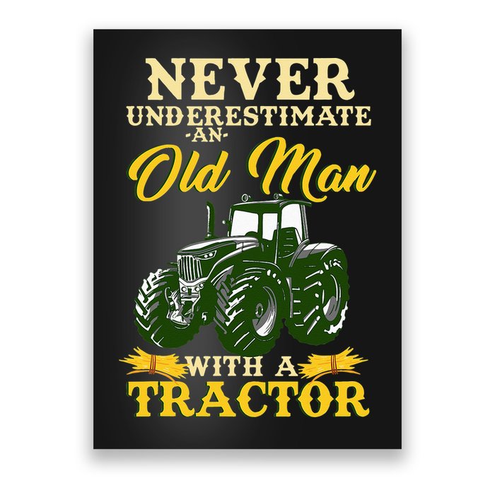 Never Underestimate An Old Man With A Tractor Farmer Poster