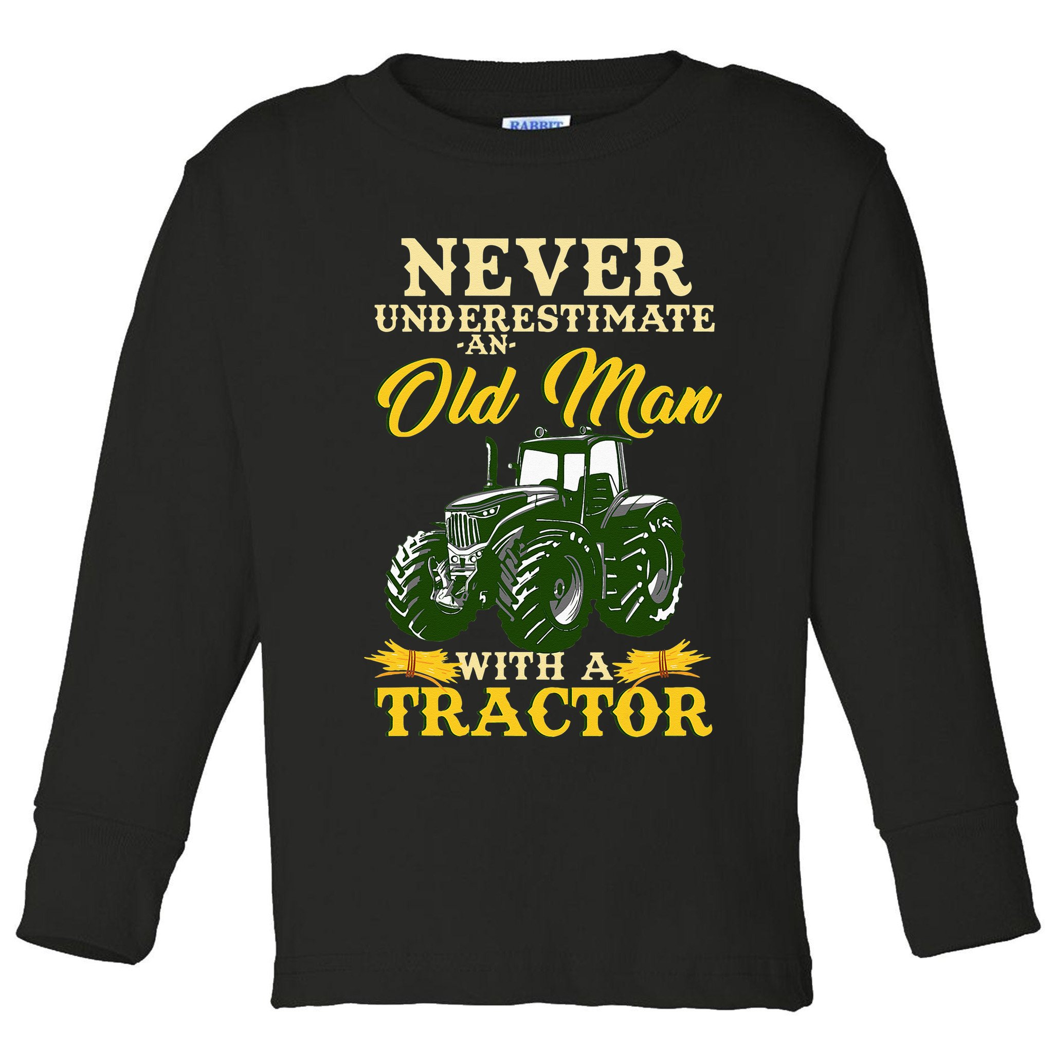 Never Underestimate An Old Man With A Tractor Farmer Toddler Long Sleeve Shirt
