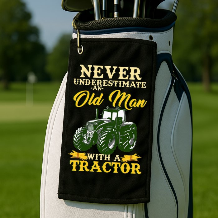 Never Underestimate An Old Man With A Tractor Farmer Golf Towel