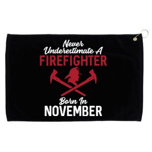 Never Underestimate A Firefighter Born In November Funny Bir Gift Grommeted Golf Towel