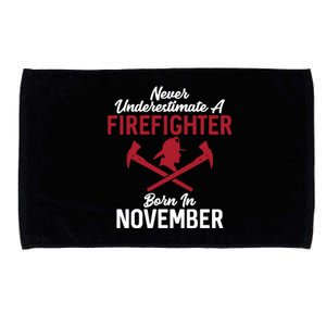 Never Underestimate A Firefighter Born In November Funny Bir Gift Microfiber Hand Towel