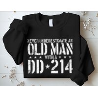 Never Underestimate An Old Man With A Dd214 Alumni Sweatshirt