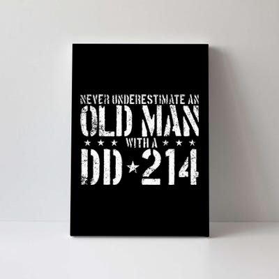 Never Underestimate An Old Man With A Dd214 Alumni Canvas