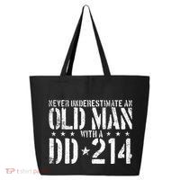 Never Underestimate An Old Man With A Dd214 Alumni 25L Jumbo Tote