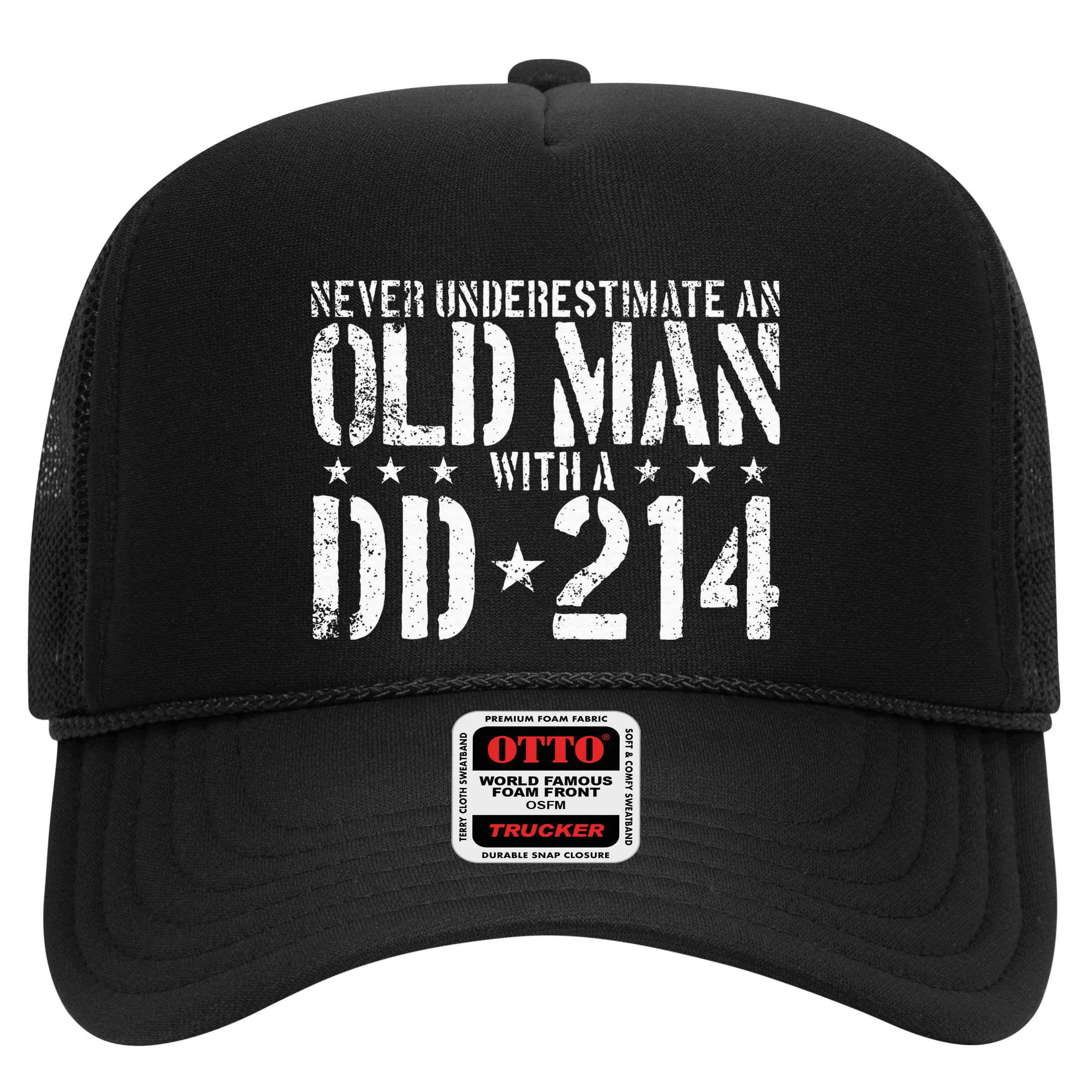 Never Underestimate An Old Man With A Dd214 Alumni Hat