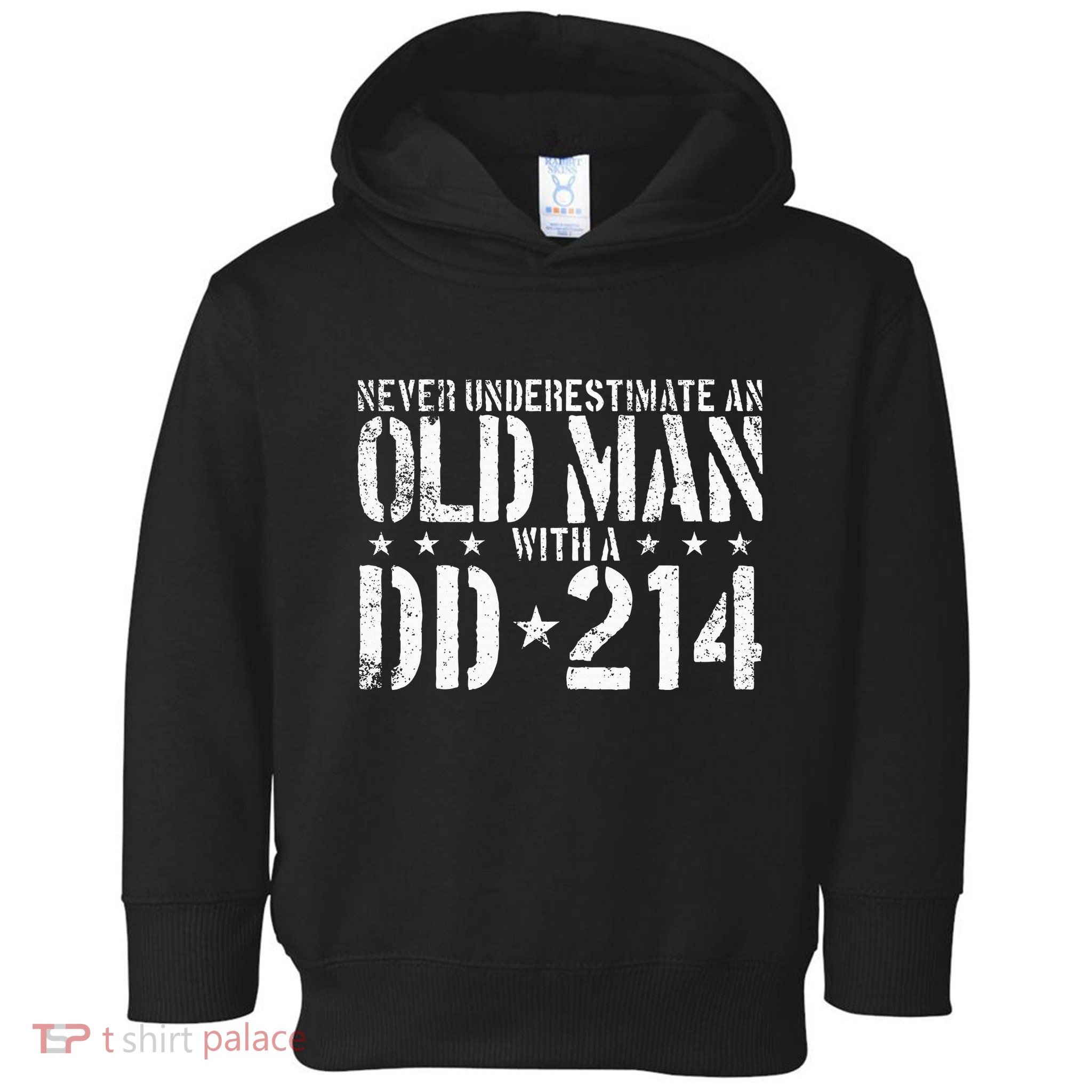 Never Underestimate An Old Man With A Dd214 Alumni Toddler Hoodie