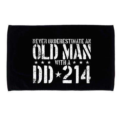 Never Underestimate An Old Man With A Dd214 Alumni Microfiber Hand Towel