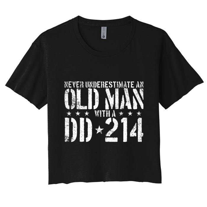 Never Underestimate An Old Man With A Dd214 Alumni Women's Crop Top Tee