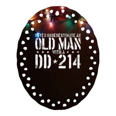 Never Underestimate An Old Man With A Dd214 Alumni Ceramic Oval Ornament