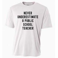 Never Underestimate A Public School Teacher Motivational Cooling Performance Crew T-Shirt