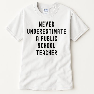 Never Underestimate A Public School Teacher Motivational Tall T-Shirt