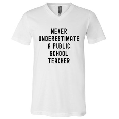 Never Underestimate A Public School Teacher Motivational V-Neck T-Shirt