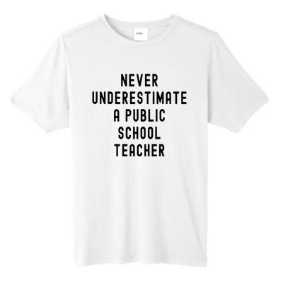 Never Underestimate A Public School Teacher Motivational Tall Fusion ChromaSoft Performance T-Shirt