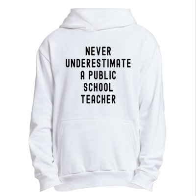 Never Underestimate A Public School Teacher Motivational Urban Pullover Hoodie