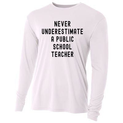 Never Underestimate A Public School Teacher Motivational Cooling Performance Long Sleeve Crew