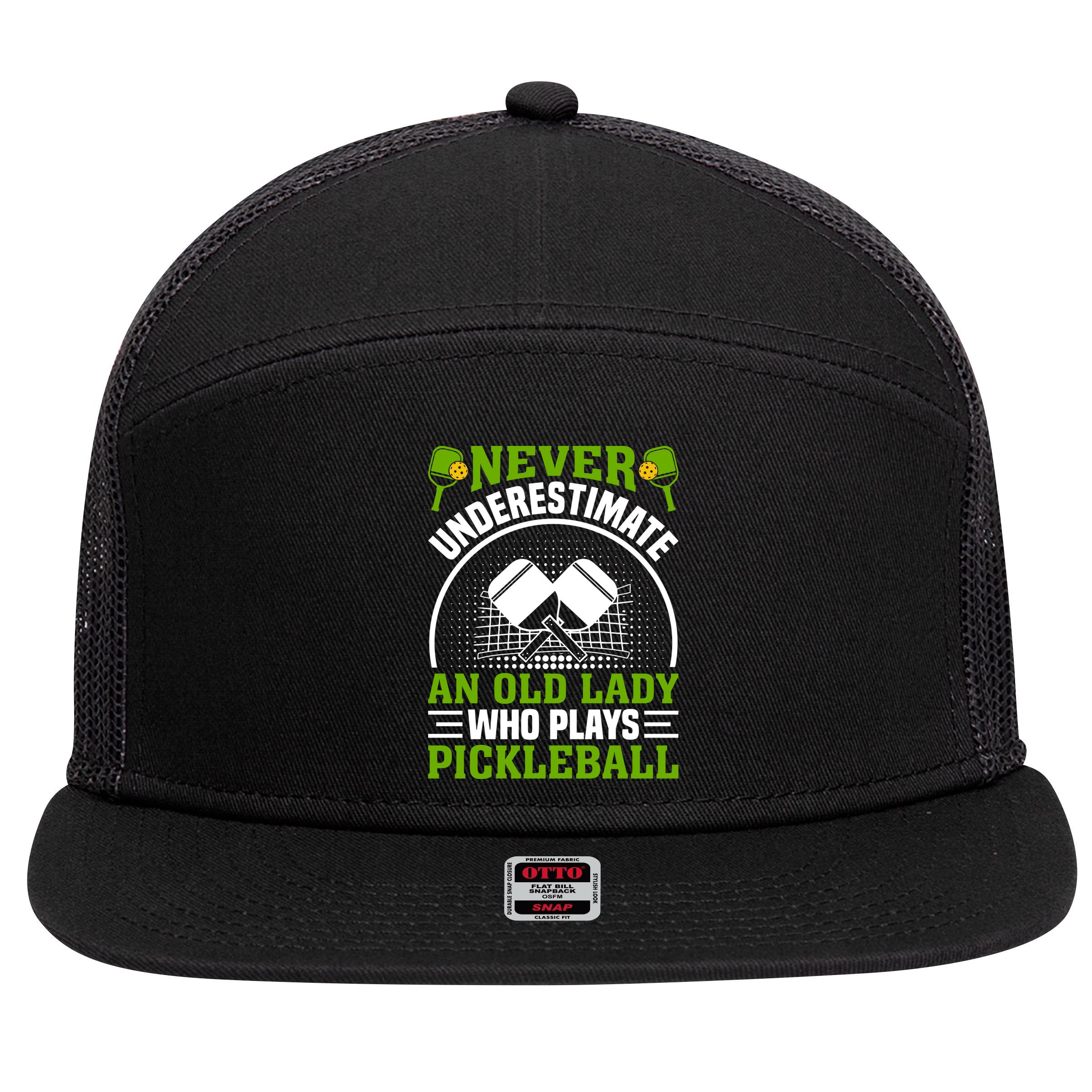 Never Underestimate An Old Lady Who Plays Pickleball 7 Panel Mesh Trucker Snapback Hat
