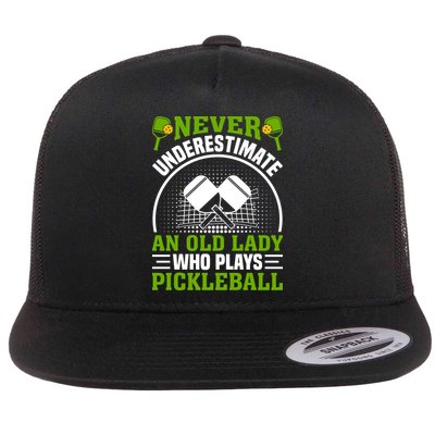 Never Underestimate An Old Lady Who Plays Pickleball Flatbill Hat