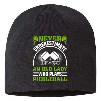 Never Underestimate An Old Lady Who Plays Pickleball Sustainable Beanie