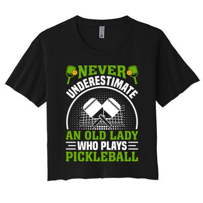 Never Underestimate An Old Lady Who Plays Pickleball Crop Top