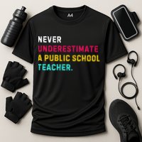 Never Underestimate A Public School Teacher Cooling Performance Crew T-Shirt