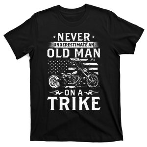 Never Underestimate An Old Man On A Trike Trike Triker T-Shirt