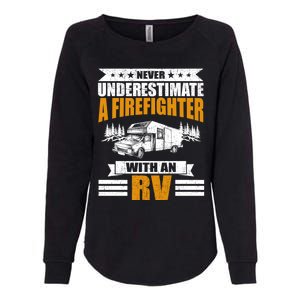 Never Underestimate A Firefighter With An Rv Camping Gift Womens California Wash Sweatshirt