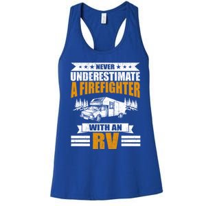 Never Underestimate A Firefighter With An Rv Camping Gift Women's Racerback Tank