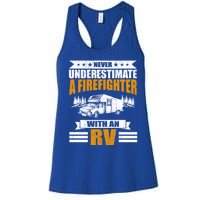 Never Underestimate A Firefighter With An Rv Camping Gift Women's Racerback Tank