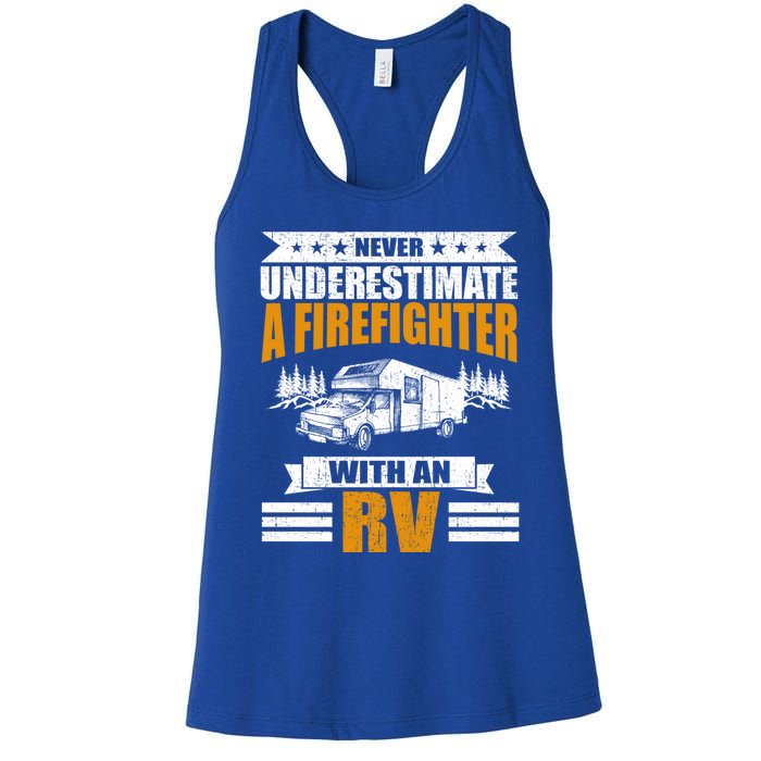 Never Underestimate A Firefighter With An Rv Camping Gift Women's Racerback Tank