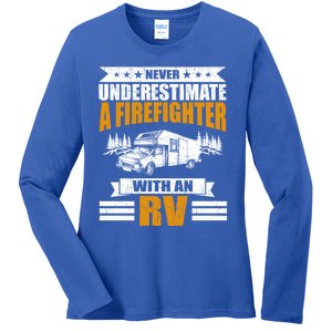 Never Underestimate A Firefighter With An Rv Camping Gift Ladies Long Sleeve Shirt