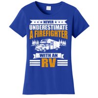 Never Underestimate A Firefighter With An Rv Camping Gift Women's T-Shirt