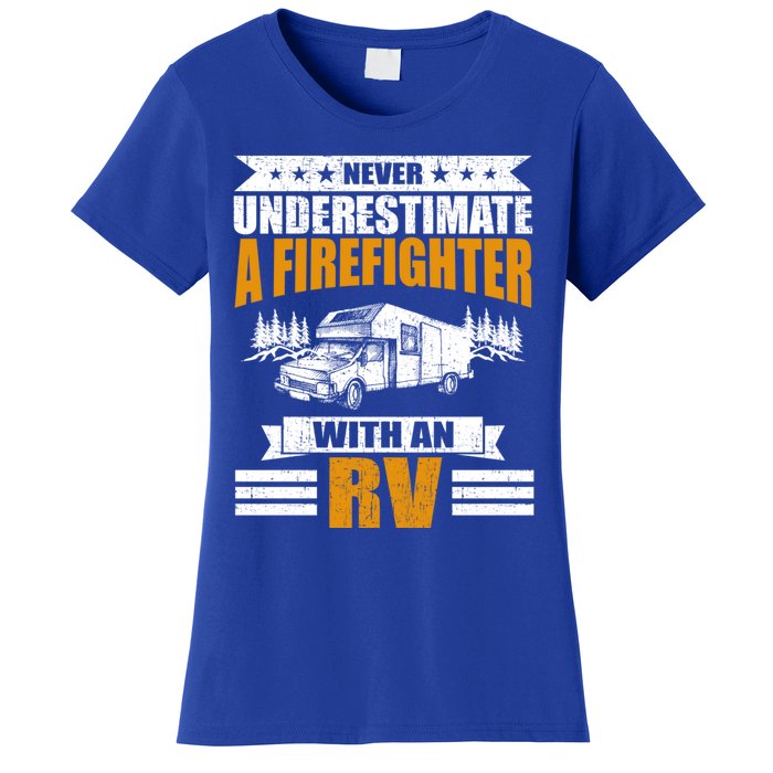 Never Underestimate A Firefighter With An Rv Camping Gift Women's T-Shirt