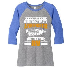 Never Underestimate A Firefighter With An Rv Camping Gift Women's Tri-Blend 3/4-Sleeve Raglan Shirt