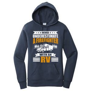 Never Underestimate A Firefighter With An Rv Camping Gift Women's Pullover Hoodie