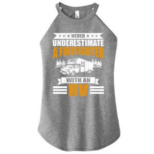 Never Underestimate A Firefighter With An Rv Camping Gift Women's Perfect Tri Rocker Tank