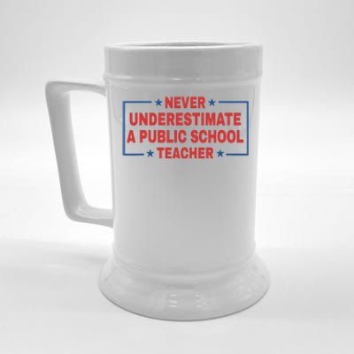 Never Underestimate A Public School Teacher Beer Stein