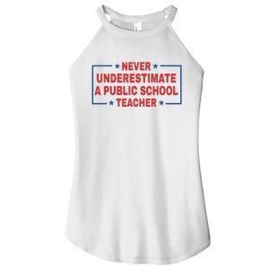 Never Underestimate A Public School Teacher Women's Perfect Tri Rocker Tank