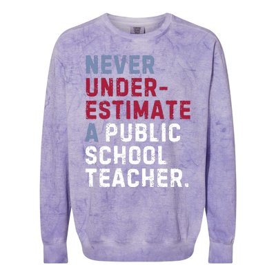 Never Underestimate A Public School Teacher Colorblast Crewneck Sweatshirt