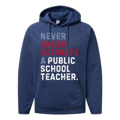 Never Underestimate A Public School Teacher Performance Fleece Hoodie