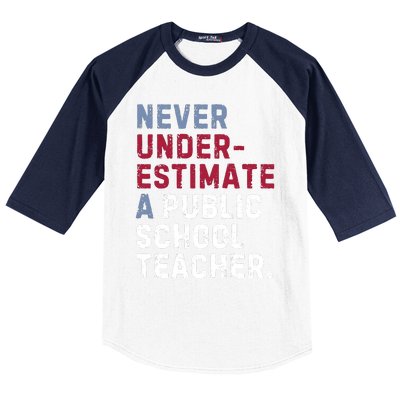 Never Underestimate A Public School Teacher Baseball Sleeve Shirt