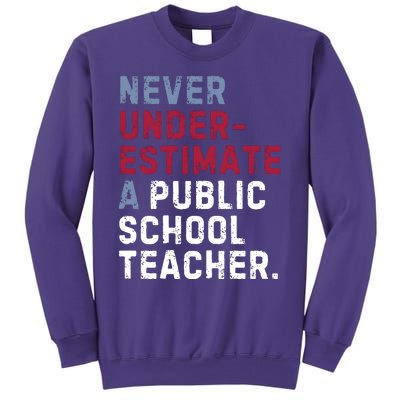 Never Underestimate A Public School Teacher Sweatshirt