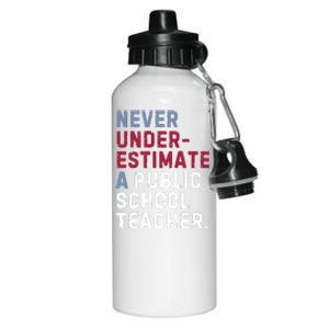 Never Underestimate A Public School Teacher Aluminum Water Bottle