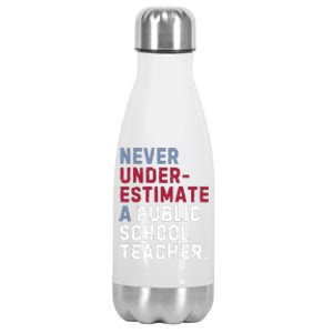 Never Underestimate A Public School Teacher Stainless Steel Insulated Water Bottle