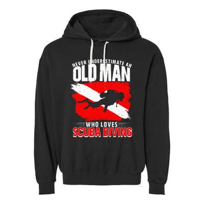 Never Underestimate An Old Man Diver Gift Scuba Diving Garment-Dyed Fleece Hoodie