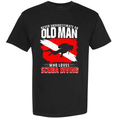 Never Underestimate An Old Man Diver Gift Scuba Diving Garment-Dyed Heavyweight T-Shirt