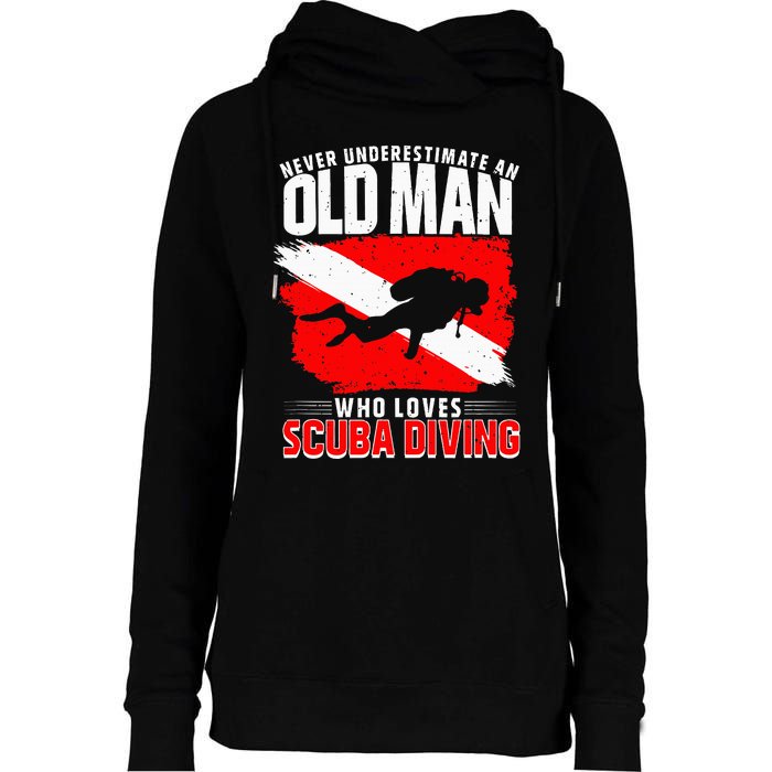 Never Underestimate An Old Man Diver Gift Scuba Diving Womens Funnel Neck Pullover Hood