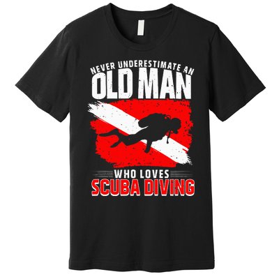 Never Underestimate An Old Man Diver Gift Scuba Diving Premium T-Shirt