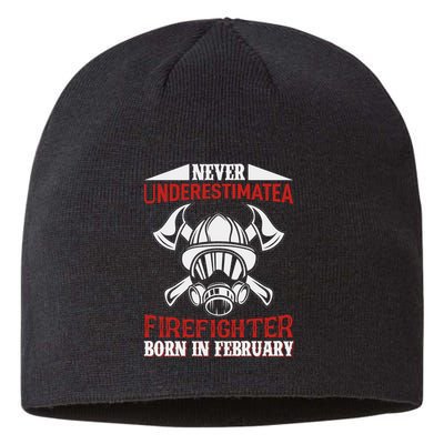 Never Underestimate A Firefighter Born In Feberuary Sustainable Beanie