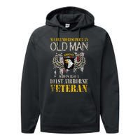 Never Underestimate An Old Man 101st Airborne Veteran Gift Performance Fleece Hoodie