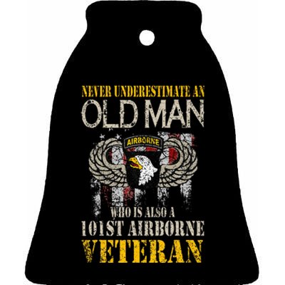 Never Underestimate An Old Man 101st Airborne Veteran Gift Ceramic Bell Ornament